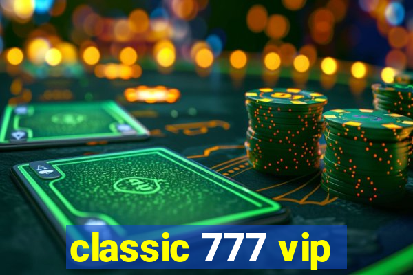 classic 777 vip